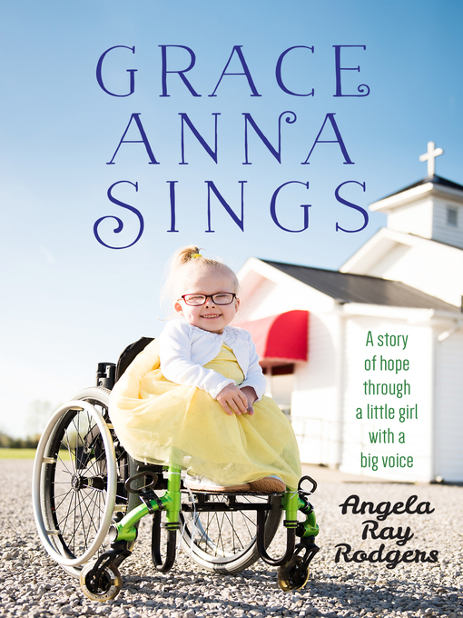 Title details for Grace Anna Sings by Angela Ray Rodgers - Available